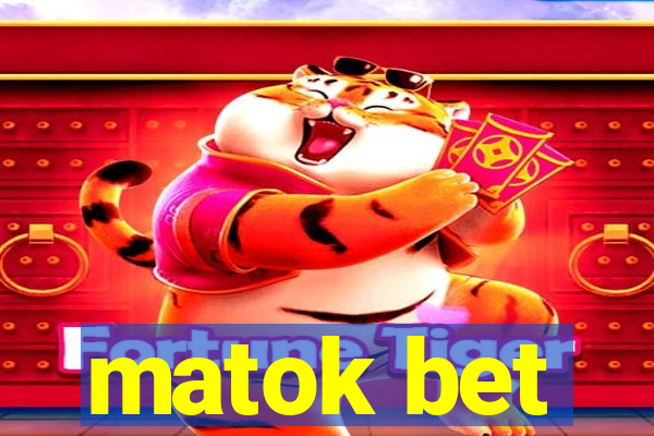 matok bet